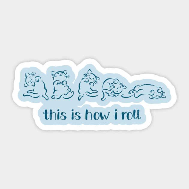 This is How I Roll Sticker by kg07_shirts